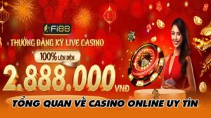 Tổng quan về casino online uy tín