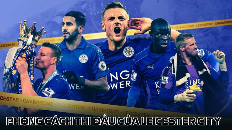 Phong cách thi đấu của Leicester City